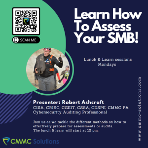 Read more about the article Learn How To Assess Your SMB! CMMC Is On The Way!